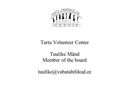 Tartu Volunteer Center Tuulike Mänd Member of the board