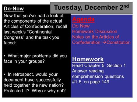 Do-Now Now that you’ve had a look at the components of the actual Articles of Confederation, recall last week’s “Continental Congress” and the task you.