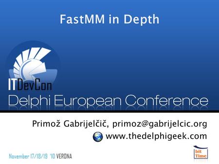 FastMM in Depth Primož Gabrijelčič,