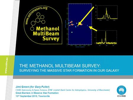 The Incredible 6.7 GHz Methanol Masers: A key to understanding high-mass star formation. Jimi Green (for Gary Fuller) CSIRO Astronomy & Space Science,