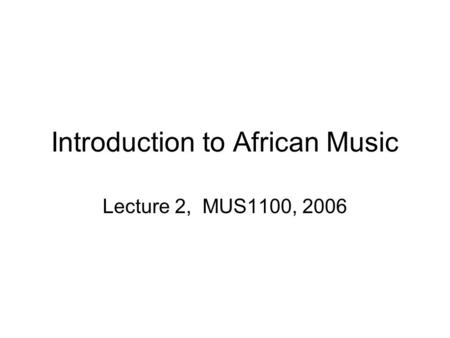 Introduction to African Music