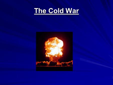 The Cold War. Origins of the cold war Yalta –Feb 1945 Big three – Stalin, Roosevelt, Churchill Agreement Germany to be divided into 4 zones, as would.