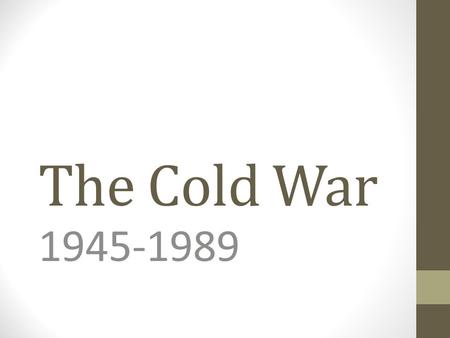 The Cold War 1945-1989. Wartime Tensions The slowness in starting a second front had upset Stalin tremendously. The Yalta Conference was supposed to draw.