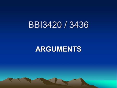 BBI3420 / 3436 ARGUMENTS. Persuasive Discourse Why do they want to persuade? –Authors –Advertisers –Prosecutors –Politicians –Perspective employees.