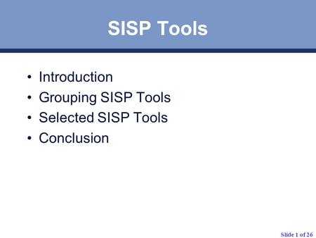 SISP Tools Introduction Grouping SISP Tools Selected SISP Tools