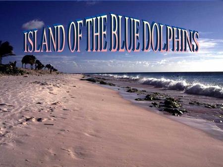 ISLAND OF THE BLUE DOLPHINS