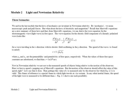 Module 2Light and Newtonian Relativity1 Module 2 Light and Newtonian Relativity We said in the last module that the laws of mechanics are invariant in.