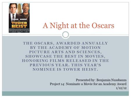 THE OSCARS, AWARDED ANNUALLY BY THE ACADEMY OF MOTION PICTURE ARTS AND SCIENCES, SHOWCASE THE BEST IN MOVIES, HONORING FILMS RELEASED IN THE PREVIOUS YEAR.