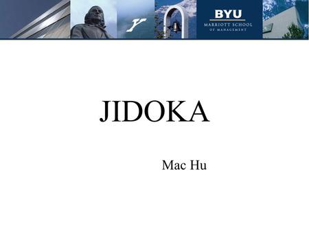 JIDOKA Mac Hu.