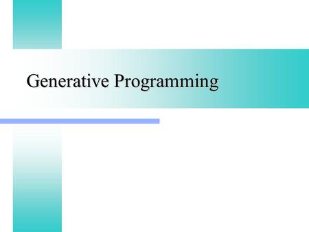 Generative Programming. Automated Assembly Lines.