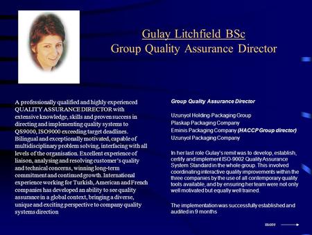 Gulay Litchfield BSc Group Quality Assurance Director A professionally qualified and highly experienced QUALITY ASSURANCE DIRECTOR with extensive knowledge,