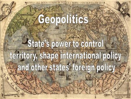 19 th Cent. GeoPolitics Colonization Mercantilism Imperialism White Man’s Burden Manifest Destiny Monroe Doctrine Greater East Asia Co-Prosperity Sphere.