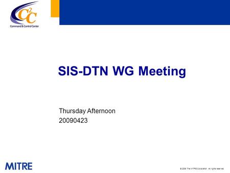 SIS-DTN WG Meeting Thursday Afternoon 20090423.