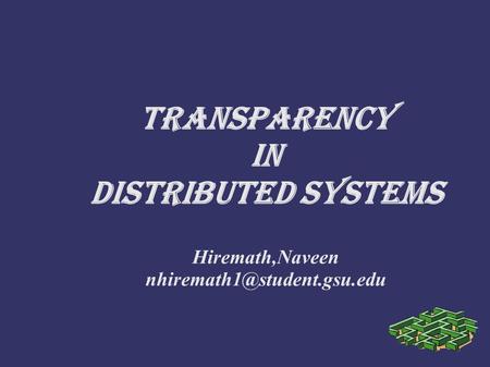 Transparency In Distributed Systems Hiremath,Naveen