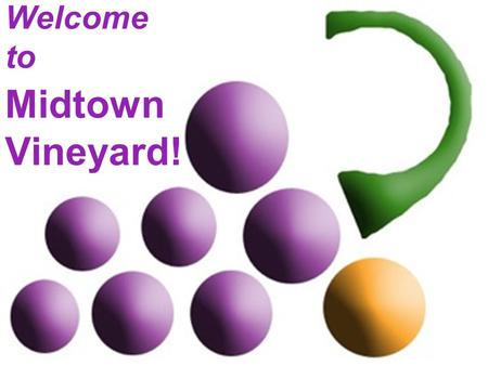 Welcome to Midtown Vineyard!. “Don’t Get Bewitched” Galatians 5:16-21, 24.