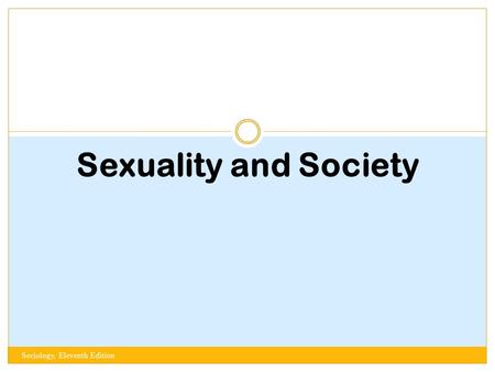 Sexuality and Society Sociology, Eleventh Edition.