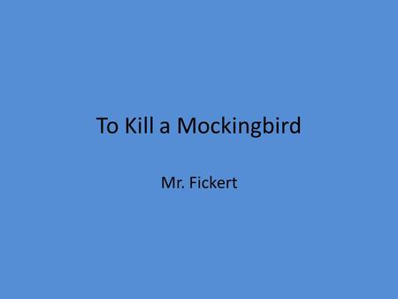 To Kill a Mockingbird Mr. Fickert.