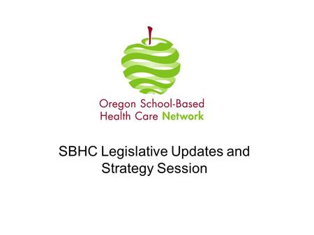 SBHC Legislative Updates and Strategy Session. Overview of this session Review the role of the Network in developing policy priorities for SBHCs Update.