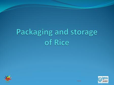 Next. End Next Rice is normally packed in gunny bags or plastic bags for domestic consumption. Introduction Rice can also be stored in sealed airtight,