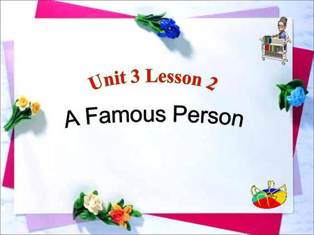 Match the main idea to each paragraph  Paragraph 1  Paragraph 2  Paragraph 3  Paragraph 4 A. dream B. personal information C. character( 性格品质 )