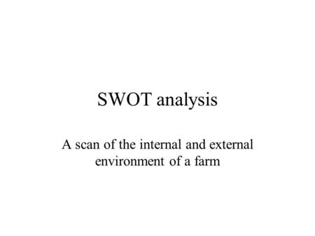 A scan of the internal and external environment of a farm