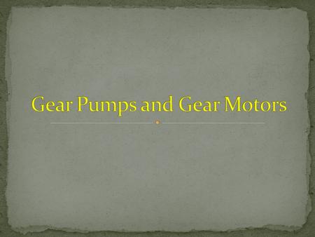 Gear pumps are a type of positive displacement pumps, which use gears to pump fluid. They are one of the most common types of hydraulic pumps.