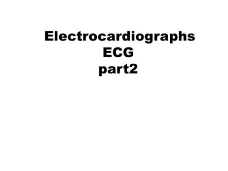 Electrocardiographs ECG part2. Elements of the ECG: P wave: Depolarization of both atria; Relationship between P and QRS helps distinguish various cardiac.