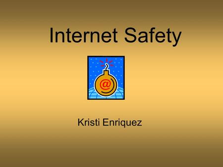 Internet Safety Kristi Enriquez. 34% of youth Internet users saw sexual material that they did not want to see According to a study conducted by the National.