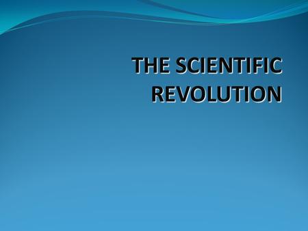 INTRODUCTION: During the Middle Ages “natural philosophers” as medieval scientists were known, did not make observations of the natural world. They relied.