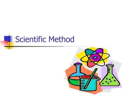 Scientific Method.