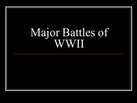 Major Battles of WWII. D-Day (Neptune, operation overlord) June 6, 1944 Allied forces landed in Normandy Main goal was to rid Germany from France and.