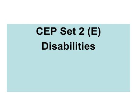 CEP Set 2 (E) Disabilities. Situation and role You are Stanley Tsang – student at Kowloon College A volunteer for Society Link.