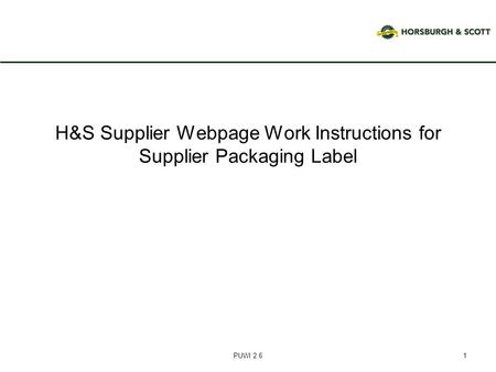 H&S Supplier Webpage Work Instructions for Supplier Packaging Label PUWI 2.61.