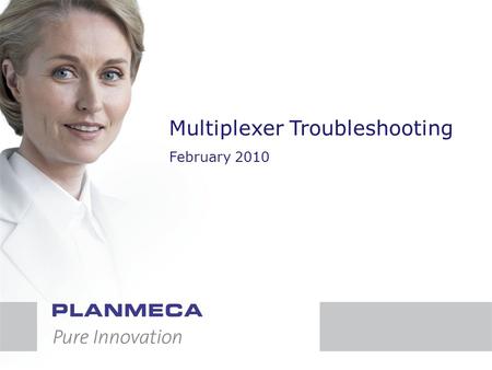 Multiplexer Troubleshooting February 2010. Instrument recognition problems Air/water pressure related problems Compatibility problems Dripping instruments.