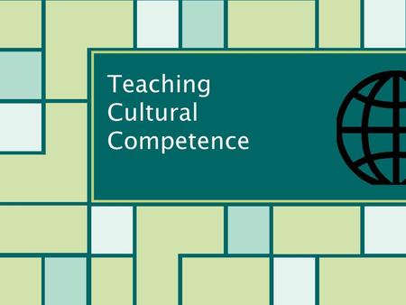 Teaching Cultural Competence