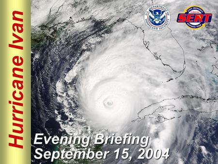 Hurricane Ivan Evening Briefing September 15, 2004.