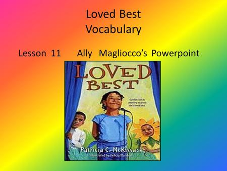 Loved Best Vocabulary Lesson 11 Ally Magliocco’s Powerpoint.