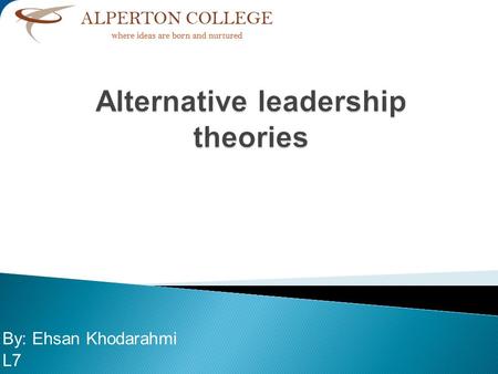 By: Ehsan Khodarahmi L7. A genuine LDP aims at identifying and nurturing the leadership quality and attributes in potential future leaders. LDP prepares.