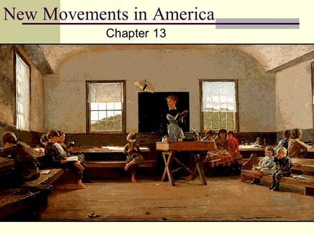 New Movements in America