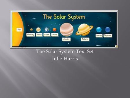 The Solar System Text Set Julie Harris. DRA Level: Between 34 and 38. Genre: Science Fiction Cole, J. (1990). The Magic School Bus: Lost in the Solar.