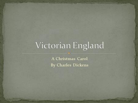 A Christmas Carol By Charles Dickens. Full Name: Charles John Huffam Dickens Date of Birth: Friday, February 7, 1812 Place of Birth: No. 1 Mile End Terrace,