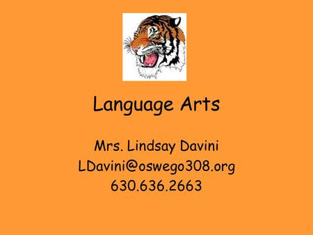 Language Arts Mrs. Lindsay Davini 630.636.2663.