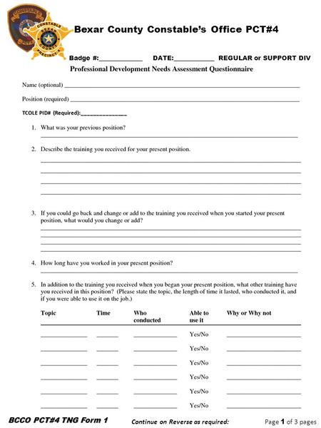 Bexar County Constable’s Office PCT#4 BCCO PCT#4 TNG Form 1 Page 1 of 3 pages Badge #:______________ DATE:_____________ REGULAR or SUPPORT DIV TCOLE PID#