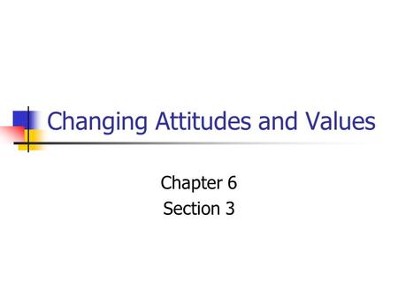 Changing Attitudes and Values