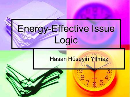 Energy-Effective Issue Logic Hasan Hüseyin Yılmaz.