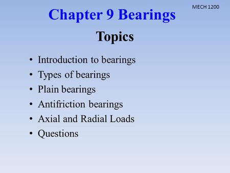 Chapter 9 Bearings Topics Introduction to bearings Types of bearings