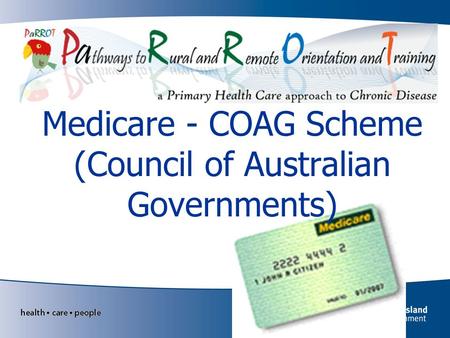 Medicare - COAG Scheme (Council of Australian Governments)