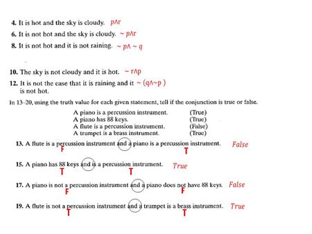 Logic Disjunction A disjunction is a compound statement formed by combining two simple sentences using the word “OR”. A disjunction is true when at.