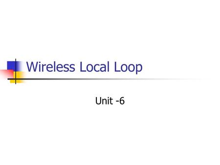 Wireless Local Loop Unit -6.