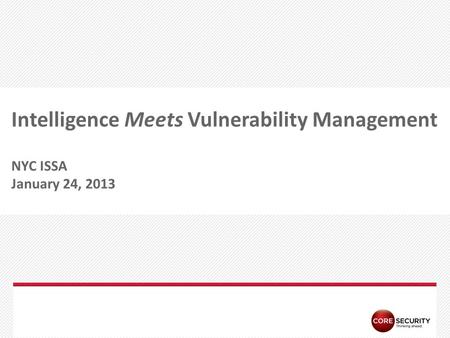 PAGE Intelligence Meets Vulnerability Management NYC ISSA January 24, 2013.